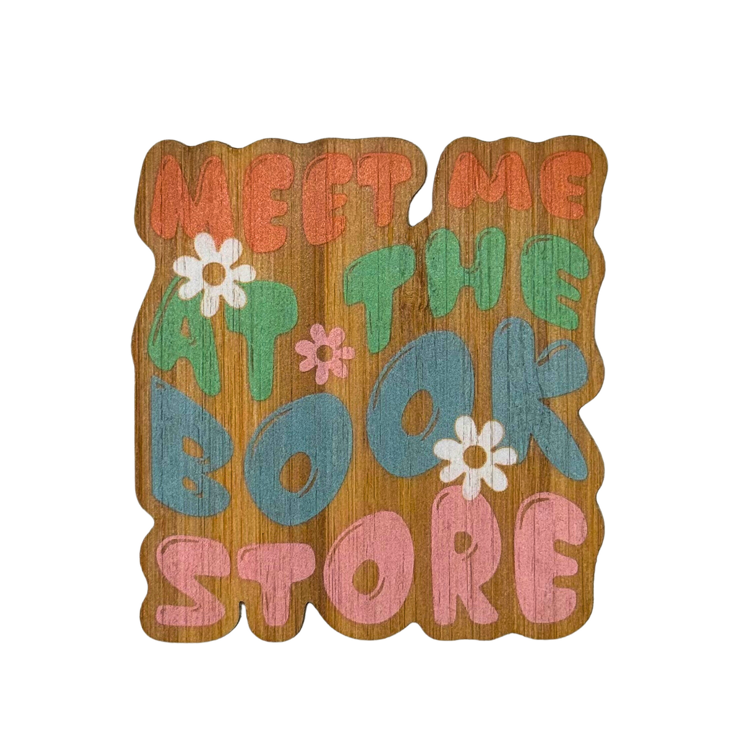 "MEET ME AT THE BOOK STORE" Bamboo Wood Sticker