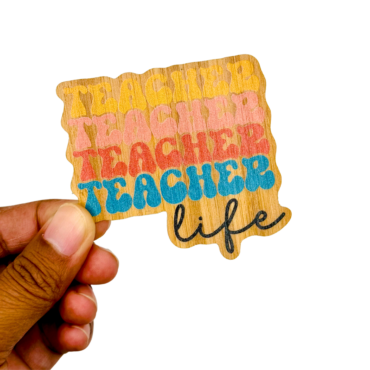 "TEACHER LIFE" Bamboo Wood Sticker