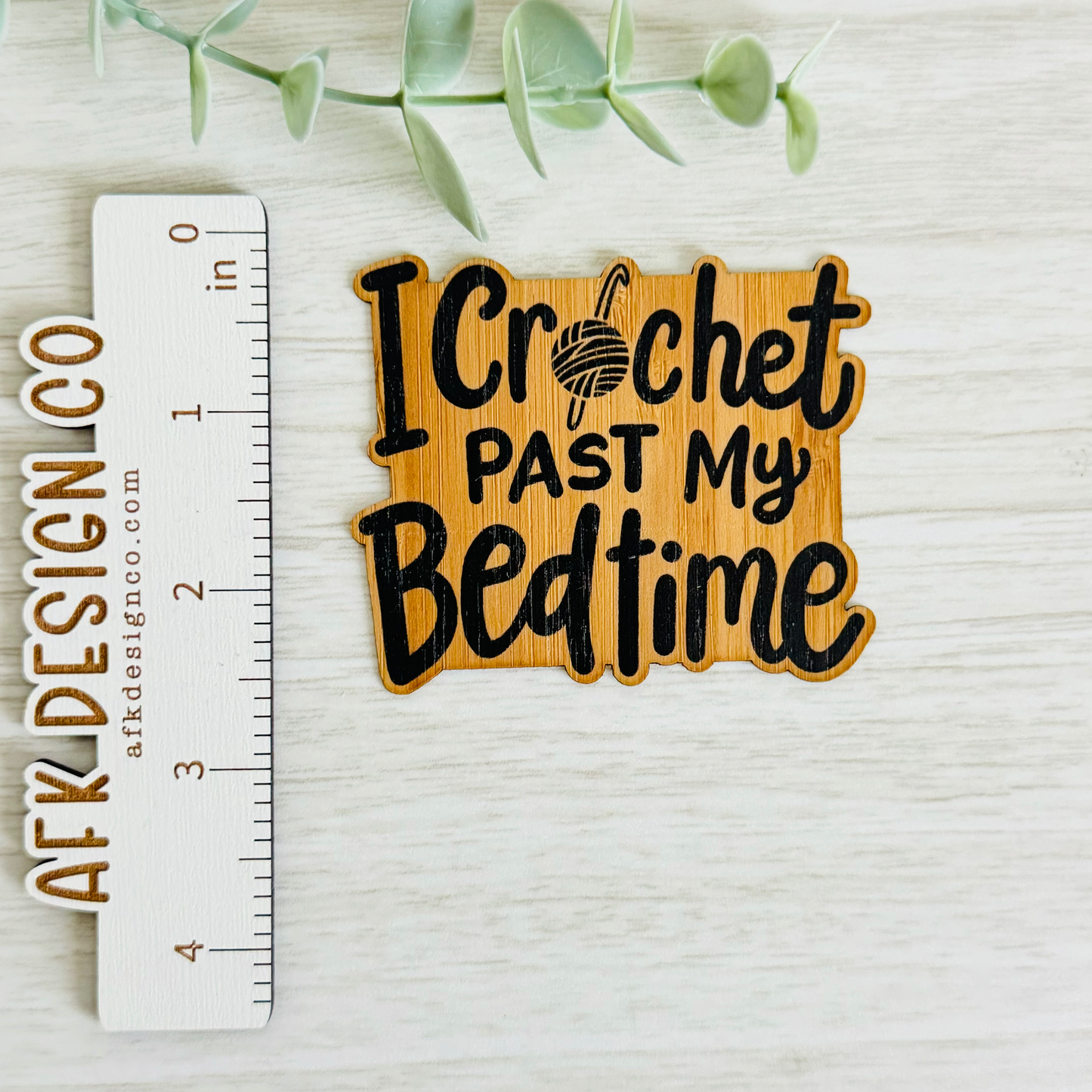 "I CROCHET PAST MY BEDTIME" Bamboo Wood Sticker