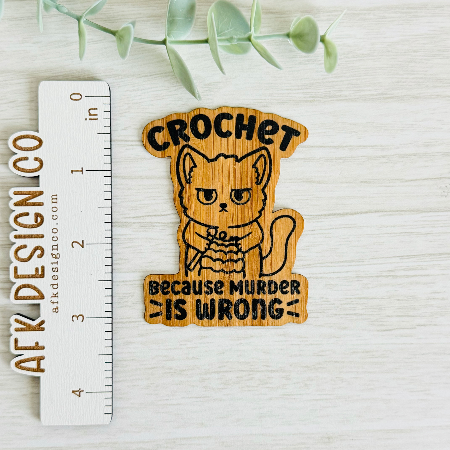 "CROCHET BECAUSE MURDER IS WRONG" Bamboo Wood Sticker