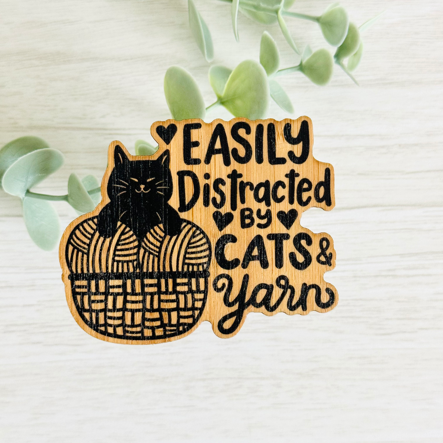 "EASILY DISTRACTED BY CATS AND YARN 1" Bamboo Wood Sticker