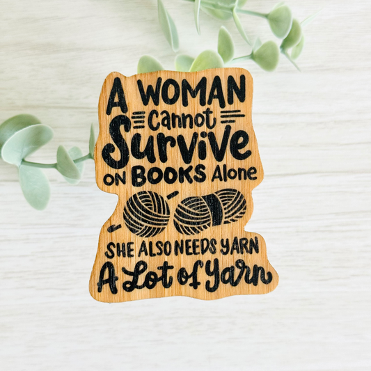 "A WOMAN CANNOT SURVIVE..." Bamboo Wood Sticker