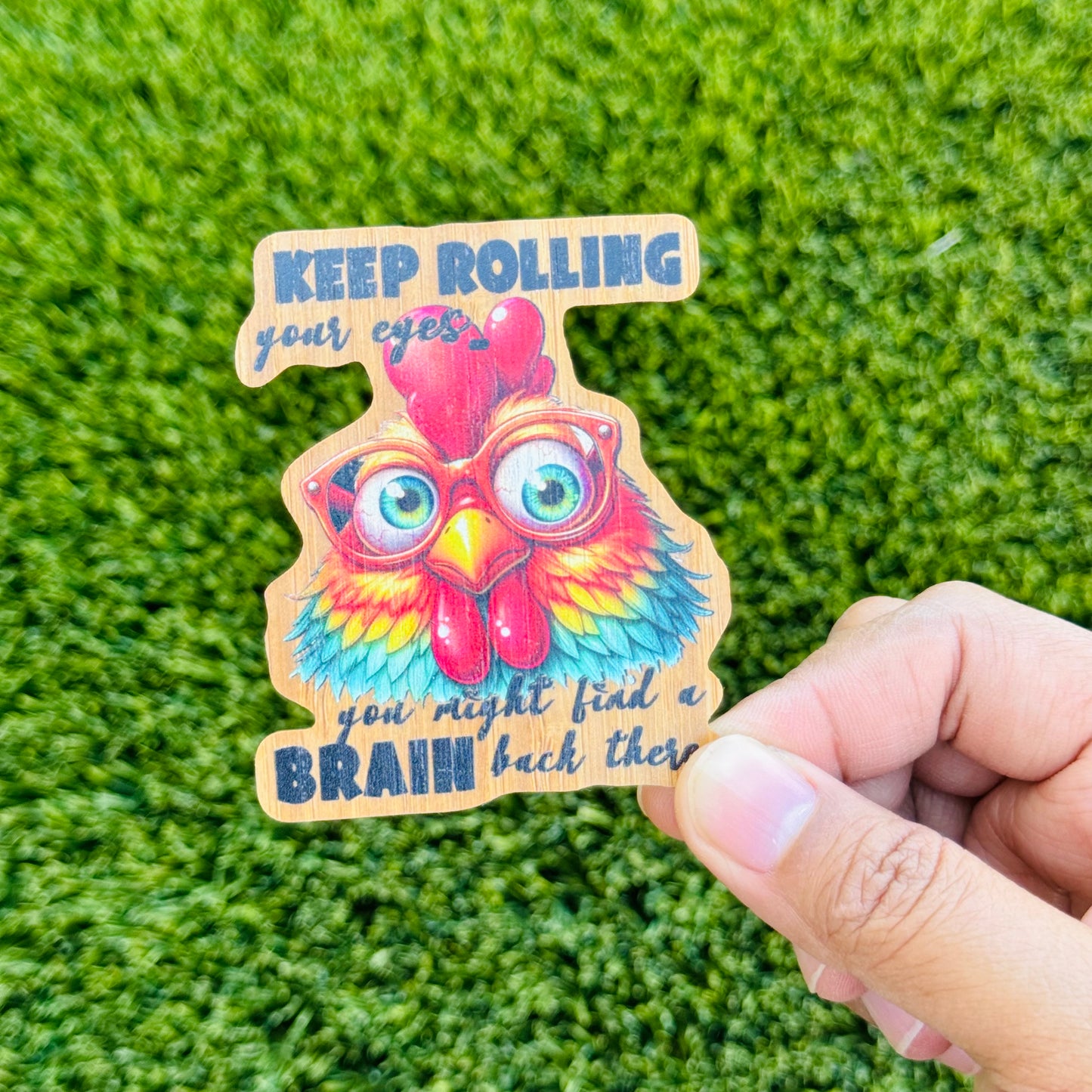 "Keep Rollin' your Eyes..." Bamboo Wood Sticker