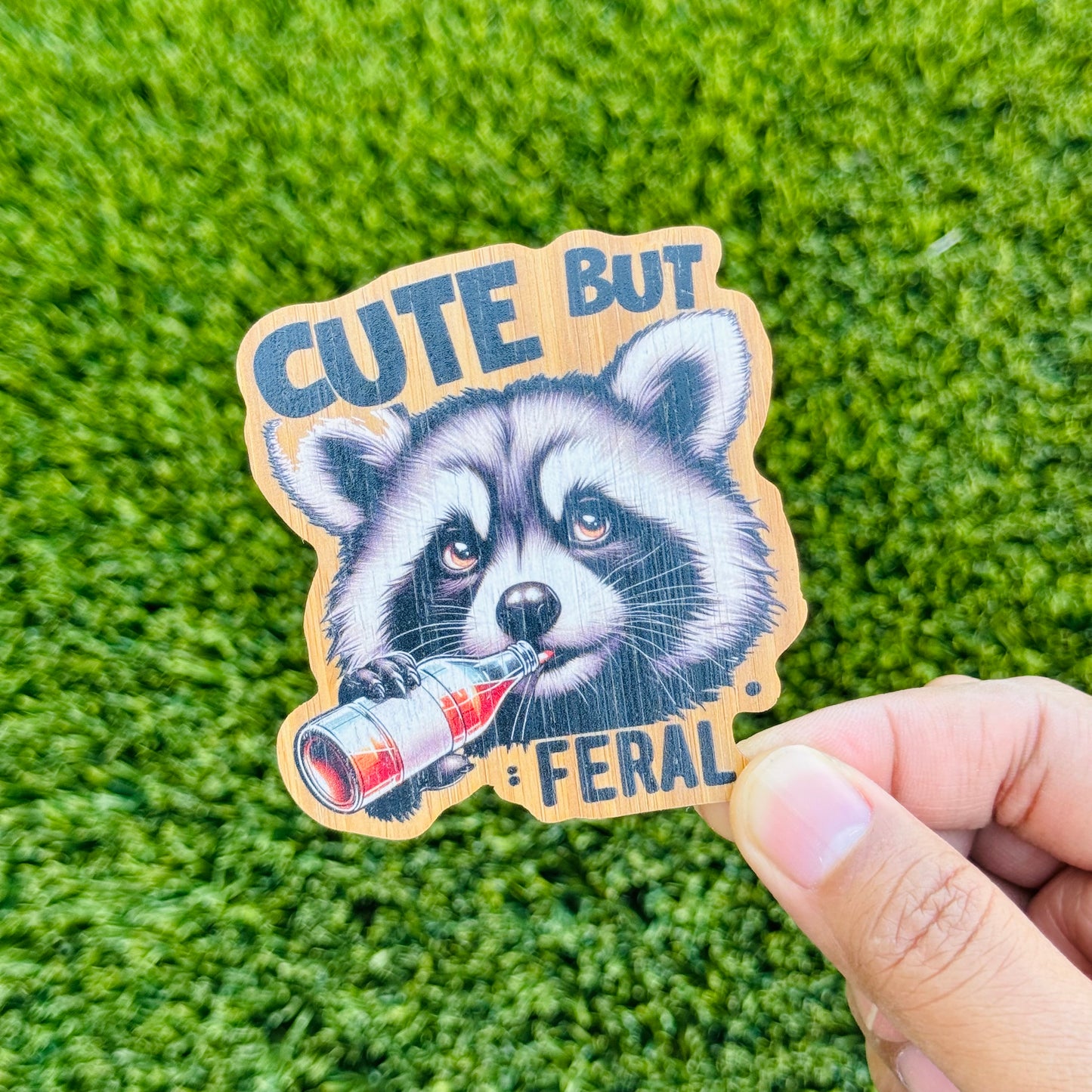 "Cute but Feral" Bamboo Wood Sticker