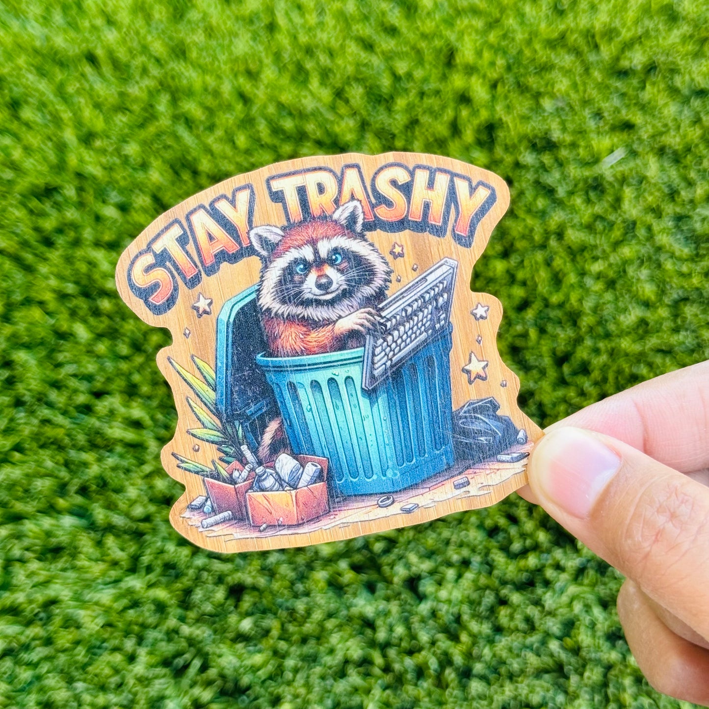 "Stay Trashy" Bamboo Wood Sticker