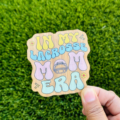 "In My Lacrosse Mom Era" Bamboo Wood Sticker, Made in Las Vegas