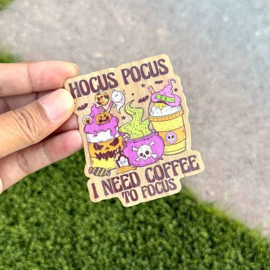 "Hocus Pocus I Need Coffee to Focus" Bamboo Wood Sticker, Made in Las Vegas