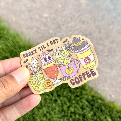 "Scary 'til I get Coffee" Bamboo Wood Sticker, Made in Las Vegas