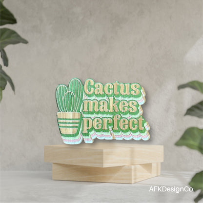 "Cactus Makes Perfect" | Bamboo Wood Stickers